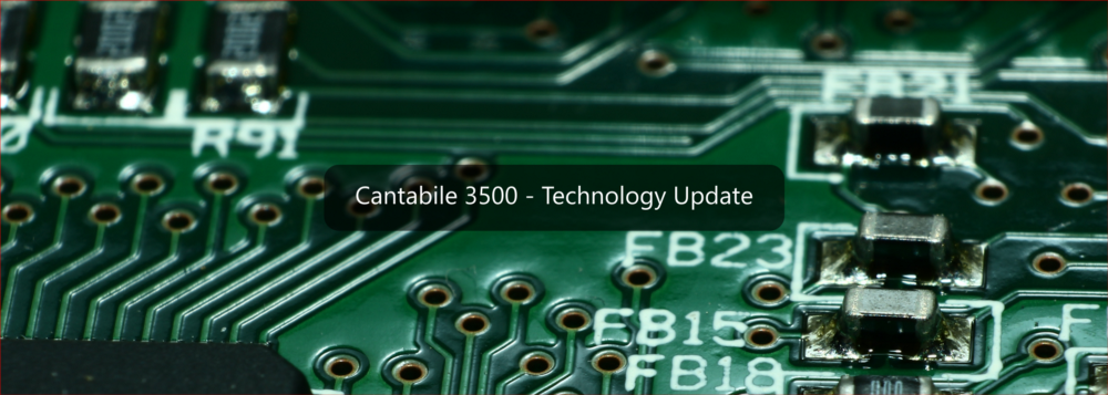Cantabile 3500 — Technology Update